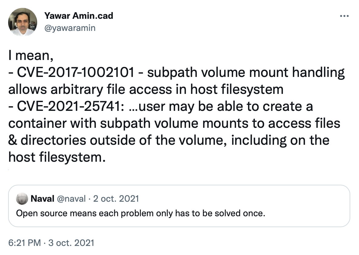a tweet mocking another tweet mentioning that "Open source means each problem only has to be solved once." by the repetition between CVE-2017-1002101 and CVE-2021-25741