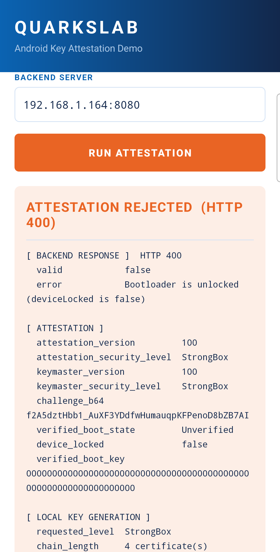 The demo client app on the rooted phone. The backend response is HTTP 400 with valid false and the error Bootloader is unlocked (deviceLocked is false). The attestation report shows attestation_security_level StrongBox, verified_boot_state Unverified and device_locked false.